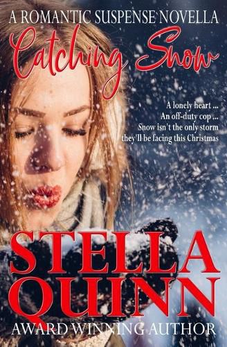 Cover image for Catching Snow: A Romantic Suspense Novella