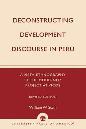 Cover image for Deconstructing Development Discourse in Peru: A Meta-Ethnography of the Modernity Project at Vicos