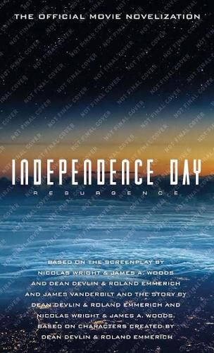 Cover image for Independence Day: Resurgence: The Official Movie Novelization