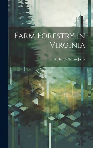 Cover image for Farm Forestry In Virginia