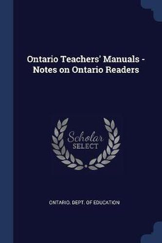 Cover image for Ontario Teachers' Manuals - Notes on Ontario Readers