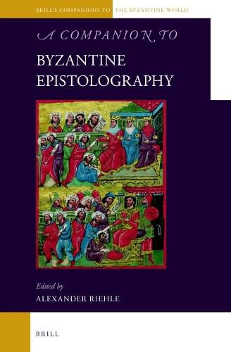 Cover image for A Companion to Byzantine Epistolography
