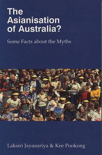 Cover image for The Asianisation Of Australia?: Some Facts about the Myths