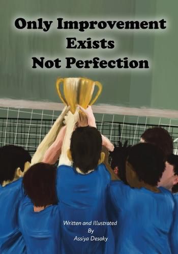 Cover image for Only Improvement Exists Not Perfection