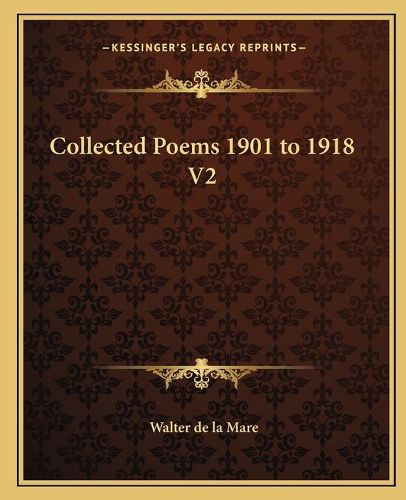 Cover image for Collected Poems 1901 to 1918 V2