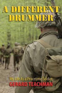 Cover image for A Different Drummer: My Life as a Peacetime Soldier