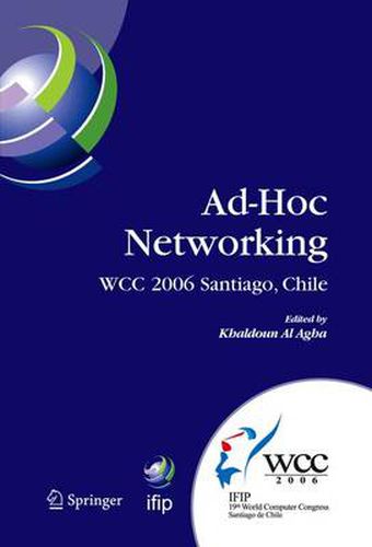 Cover image for Ad-Hoc Networking: IFIP 19th World Computer Congress, TC-6, IFIP Interactive Conference on Ad-Hoc Networking, August 20-25, 2006, Santiago, Chile