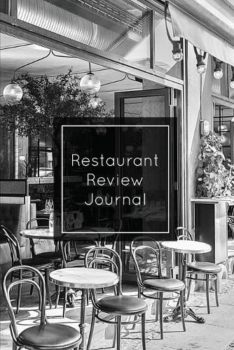 Cover image for Restaurant Review Journal: Record & Review, Notes, Write Restaurants Reviews Details Log, Gift, Book, Notebook, Diary