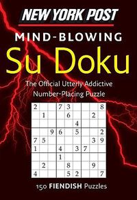 Cover image for New York Post Mind-Blowing Su Doku: 150 Fiendish Puzzles