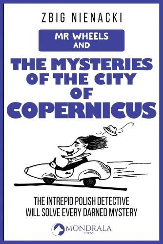 Cover image for Mr. Wheels and the Mysteries of the City of Copernicus
