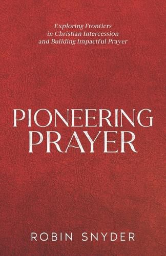 Cover image for Pioneering Prayer