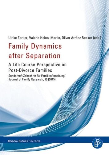 Cover image for Family Dynamics after Separation: A Life Course Perspective on Post-Divorce Families