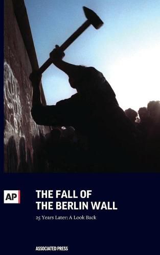 Cover image for The Fall of the Berlin Wall: 25 Years Later: A Look Back