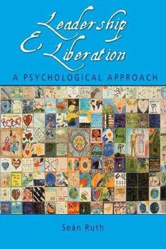 Cover image for Leadership and Liberation: A Psychological Approach