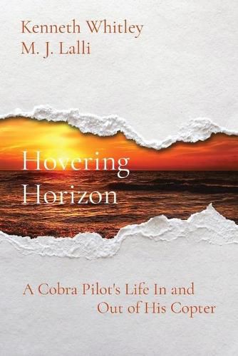 Cover image for Hovering Horizon: A Cobra Pilot's Life In and Out of His Copter