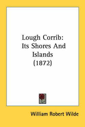 Lough Corrib: Its Shores and Islands (1872)
