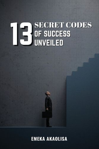 Cover image for 13 Secret Codes of Success Unveiled