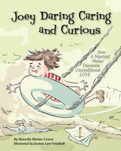 Cover image for Joey Daring Caring and Curious: How a Mischief Maker Uncovers Unconditional Love