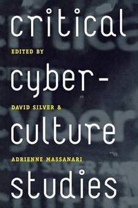 Cover image for Critical Cyberculture Studies
