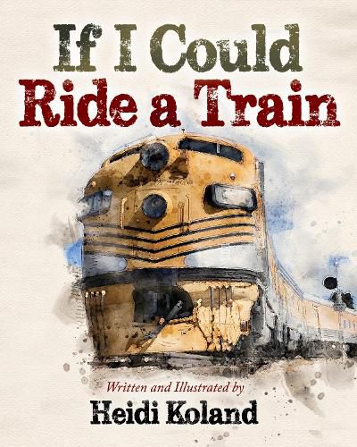 Cover image for If I Could Ride a Train