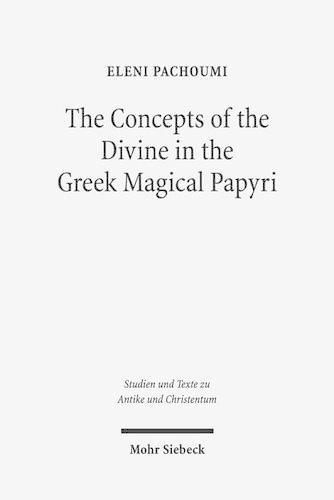 The Concepts of the Divine in the Greek Magical Papyri