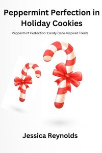 Cover image for Peppermint Perfection in Holiday Cookies