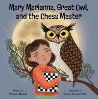 Cover image for Mary Marianna, Great Owl, and the Chess Master