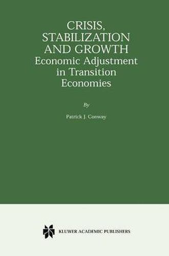 Cover image for Crisis, Stabilization and Growth: Economic Adjustment in Transition Economies