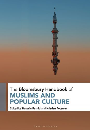 Cover image for The Bloomsbury Handbook of Muslims and Popular Culture