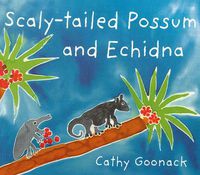 Cover image for Scaly-Tailed Possum and Echidna