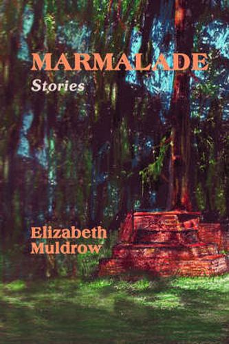 Cover image for Marmalade: Stories