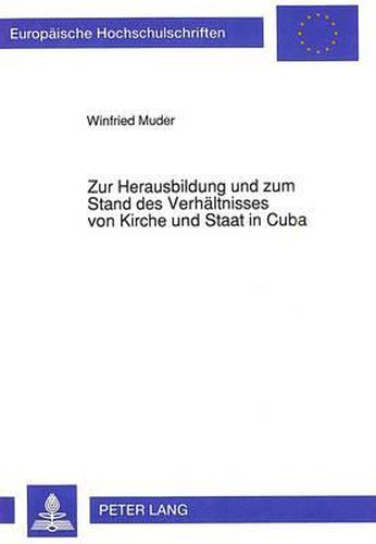 Cover image for Zur Herausbildung Und Zum Stand Des Verhaeltnisses Von Kirche Und Staat in Cuba