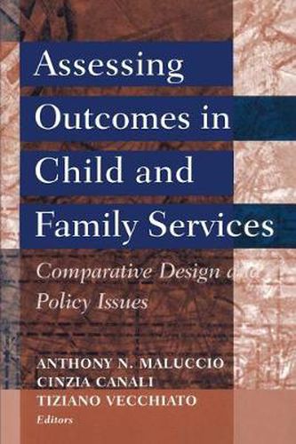 Cover image for Assessing Outcomes in Child and Family Services: Comparative Design and Policy Issues