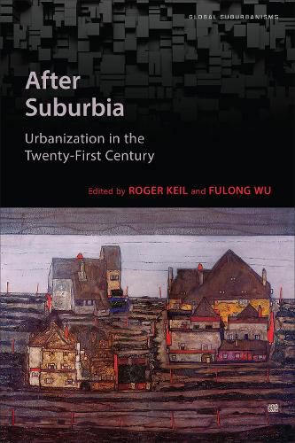 Cover image for After Suburbia: Urbanization in the Twenty-First Century