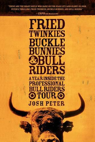 Cover image for Fried Twinkies, Buckle Bunnies, & Bull Riders