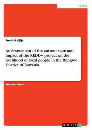 Cover image for An Assessment of the Current State and Impact of the Redd+ Project on the Livelihood of Local People in the Rungwe District of Tanzania