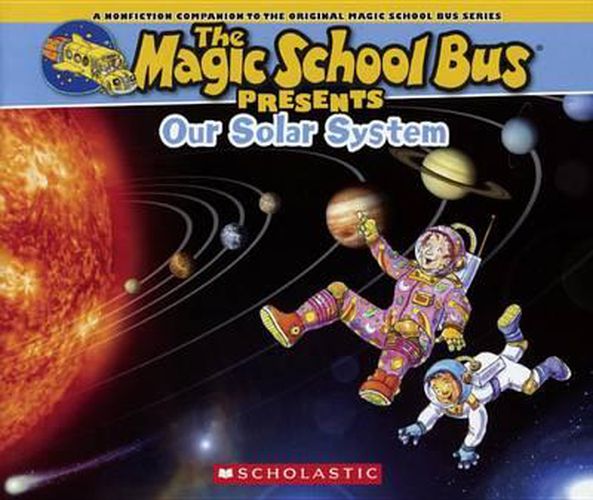 Cover image for Our Solar System: A Nonfiction Companion to the Original Magic School Bus Series