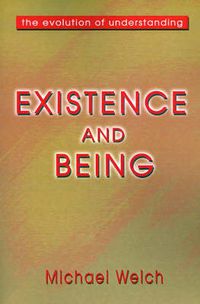 Cover image for Existence and Being: The Evolution of Understanding