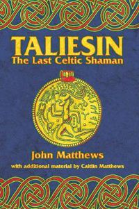 Cover image for Taliesin: The Last Celtic Shaman