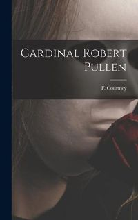 Cover image for Cardinal Robert Pullen