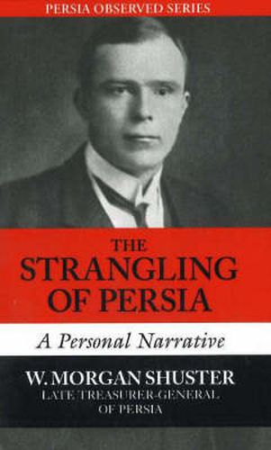 Strangling of Persia: A Personal Narrative