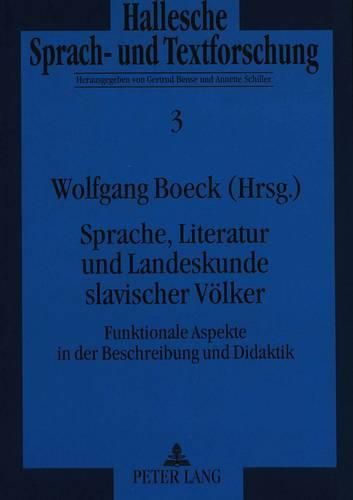 Cover image for Sprache, Literatur Und Landeskunde Slavischer Voelker: Funktionale Aspekte in Der Beschreibung Und Didaktik