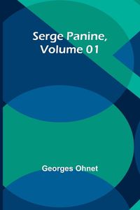 Cover image for Serge Panine, Volume 01