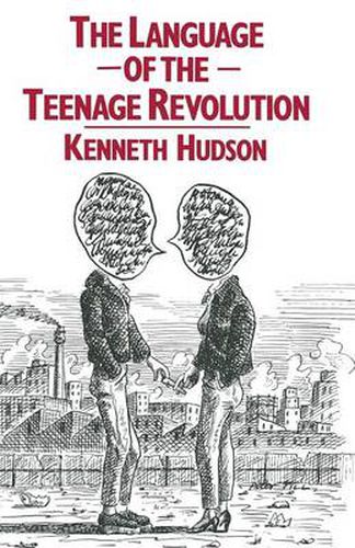 Cover image for The Language of the Teenage Revolution: The Dictionary Defeated