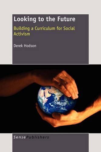 Cover image for Looking to the Future: Building a Curriculum for Social Activism