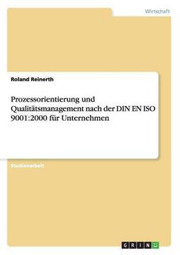 Cover image for Prozessorientierung Und Qualitatsmanagement Nach Der Din En ISO 9001: 2000 Fur Unternehmen