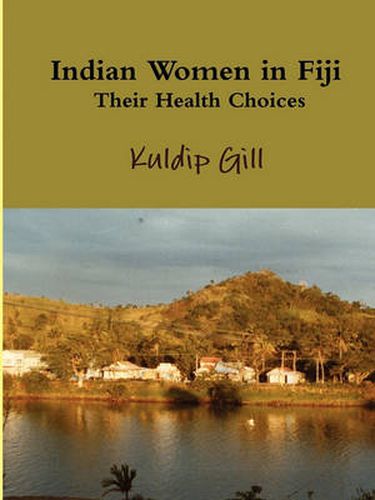 Cover image for Indian Women in Fiji: Their Health Choices