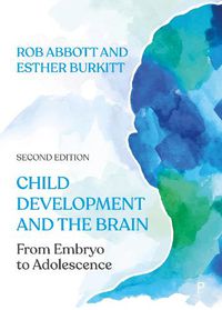 Cover image for Child Development and the Brain: From Embryo to Adolescence