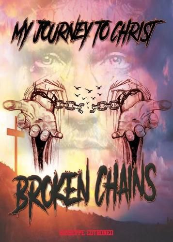 Cover image for My Journey To Christ: Broken Chains