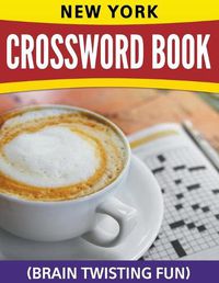 Cover image for New York Crossword Book (Brain Twisting Fun)